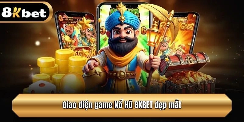 Giao diện game Nổ Hũ đẹp mắt